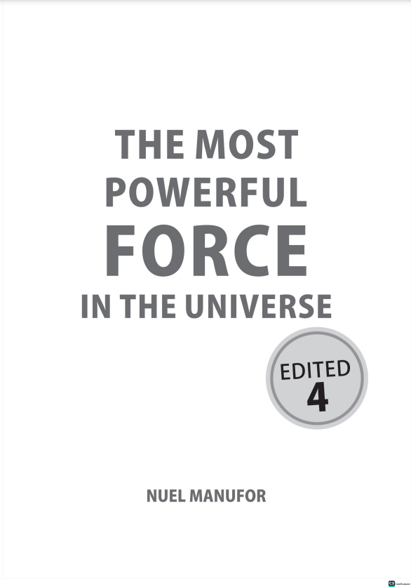The Most Powerful Force in the Universe